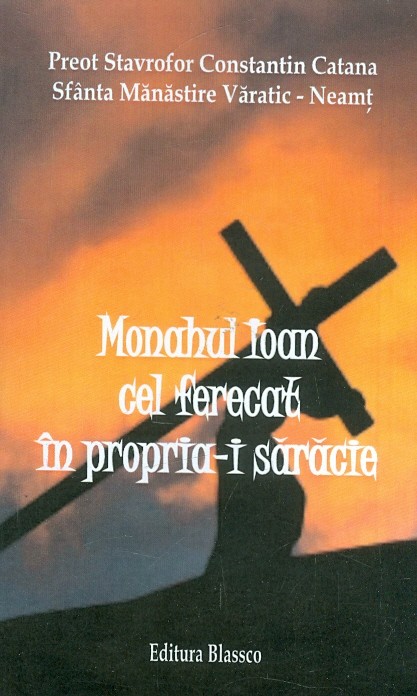 Monahul Ioan cel ferecat in propria-i saracie