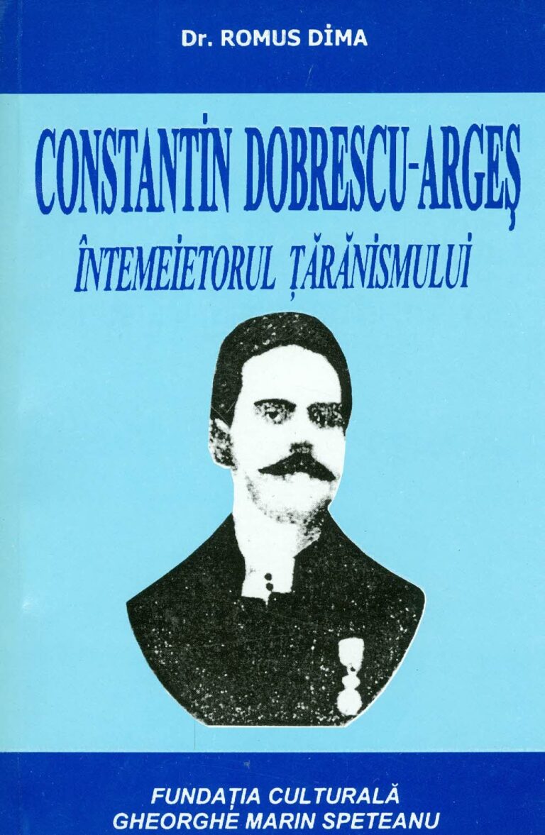 Constantin Dobrescu-Arges - Intemeietorul taranismului