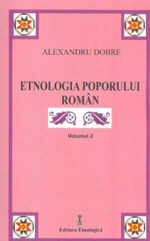Etnologia poporului roman, vol. II
