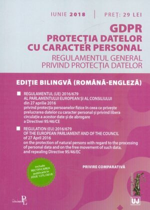 GDPR Protectia datelor cu caracter personal. Regulamentul general privind protectia datelor. Editie bilingva