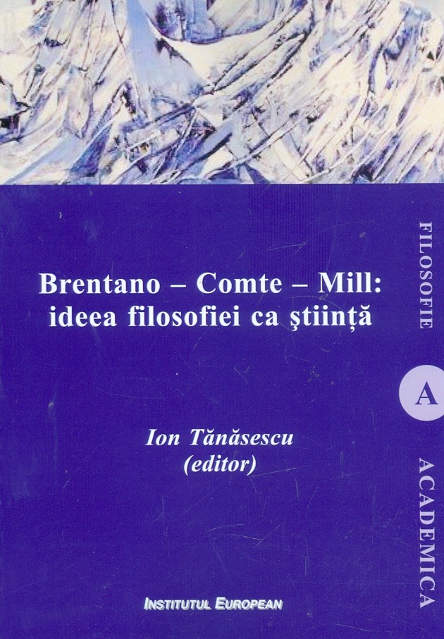 Brentano - Comte - Mill: ideea filosofiei ca stiinta