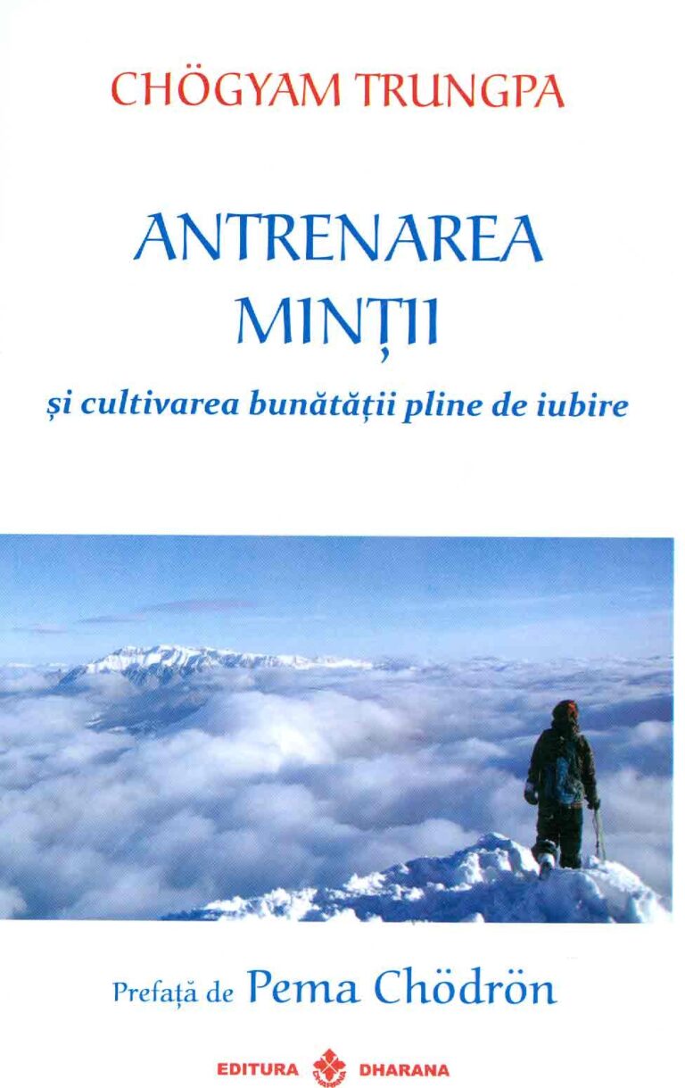 Antrenarea mintii si cultivarea bunatatii pline de iubire