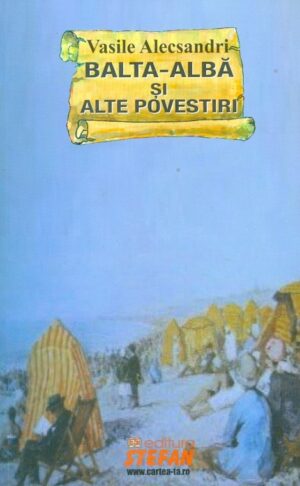Balta-Alba si alte povestiri