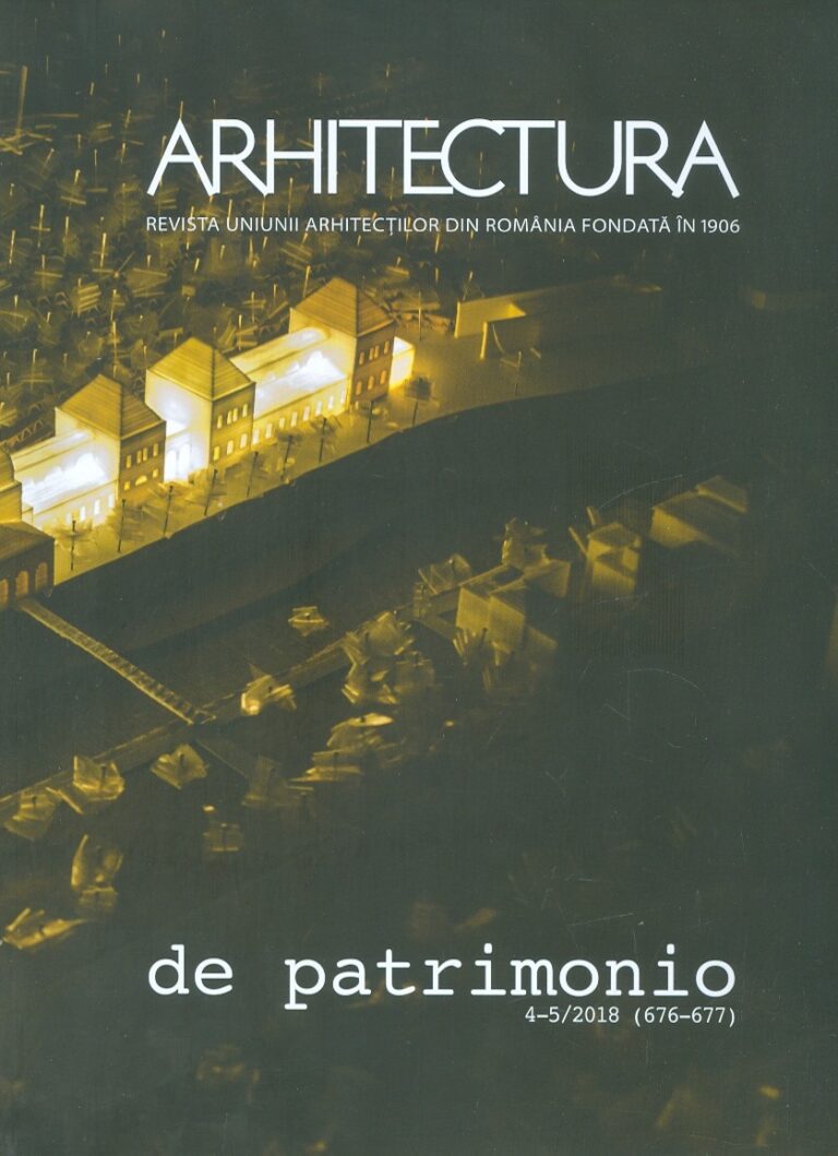 Arhitectura de patrimonio, nr. 4-5/2018 (676-677)