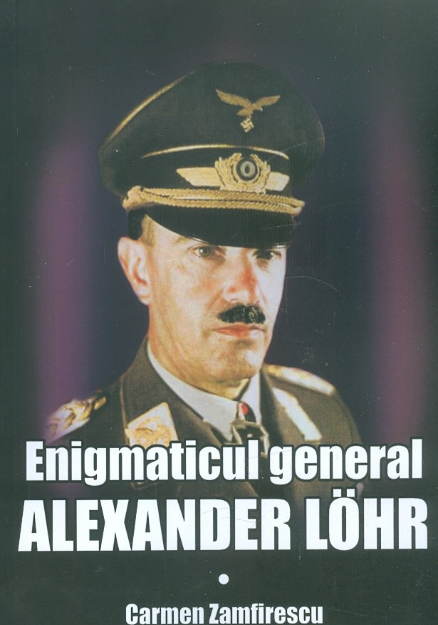 Enigmaticul general Alexander Lohr