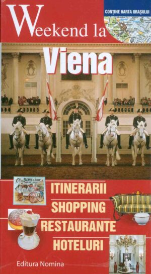 Weekend la Viena - Itinerarii-Shopping-Restaurante-Hoteluri