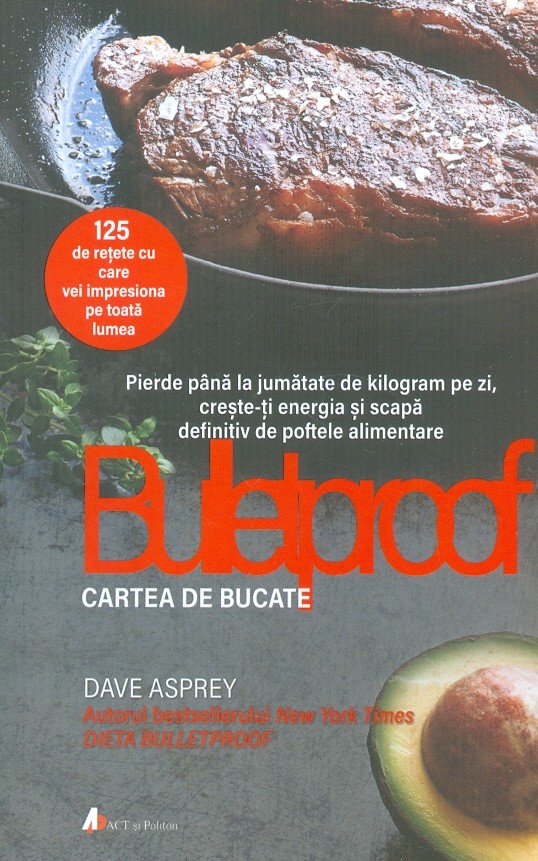 Bulletproof. Carte de bucate