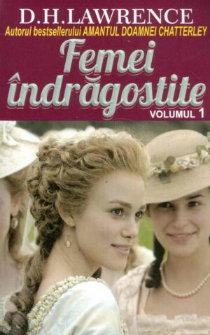 Femei indragostite, vol. I