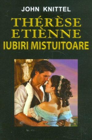 Therese Etienne. iubiri mistuitoare