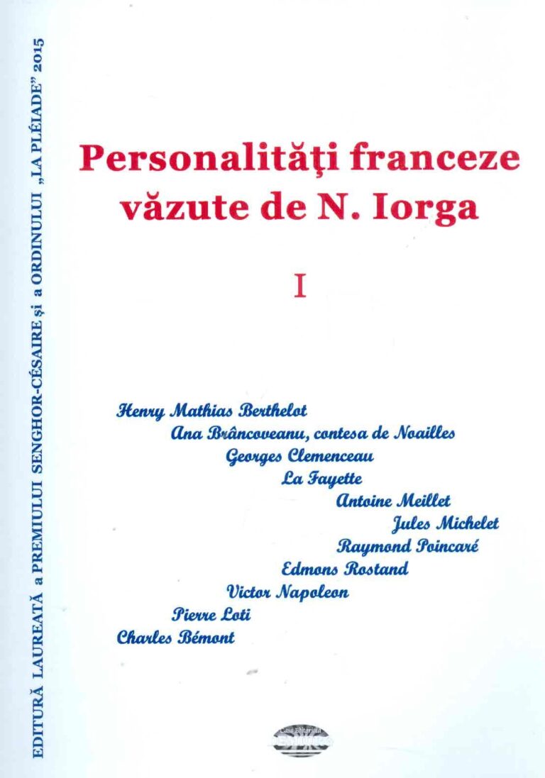 Personalitati franceze vazute de N. Iorga, vol. I