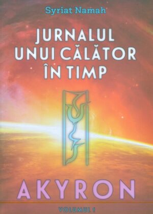 Jurnalul unui calator in timp, vol. I - Akyron