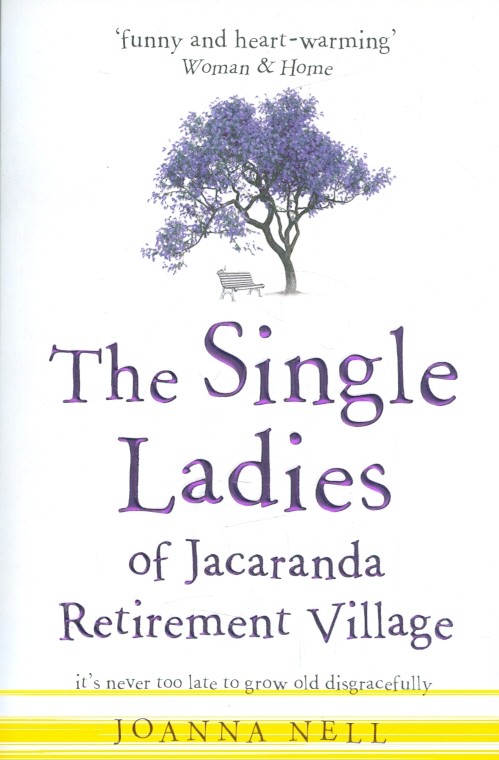 The Single Ladies of Jacaranda Retirement Village