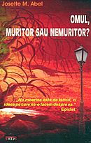 Omul, muritor sau nemuritor?