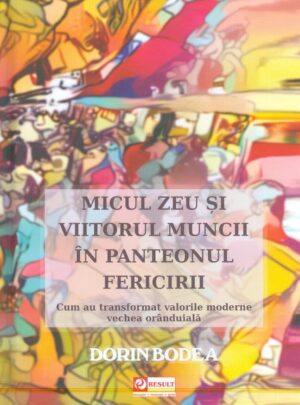 Micul Zeu si viitorul muncii in panteonul fericirii