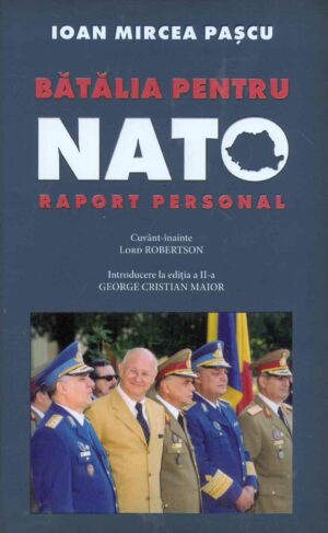 Batalia pentru NATO. Raport personal
