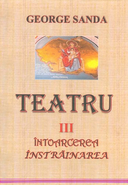 Teatru, vol. III - Intoarcerea. Instrainarea