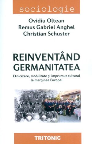 Reinventand germanitatea. Etnicizare, mobilitate si imprumut cultural la marginea Europei