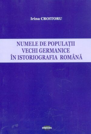 Numele de populatii vechi germanice in istoriografia romana