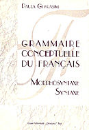 Grammaire conceptuelle du francais, vol. II - Morphosyntaxe, syntaxe