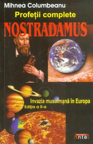 Profetii complete. Invazia musulmana in Europa