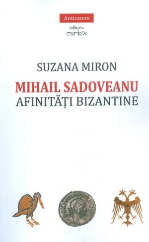 Mihail Sadoveanu. Afinitati bizantine