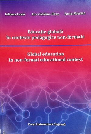 Educatie globala in contexte pedagogice non-formale. Editie bilingva