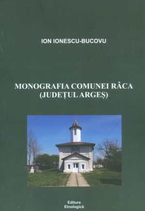 Monografia comunei Raca (judetul Arges)
