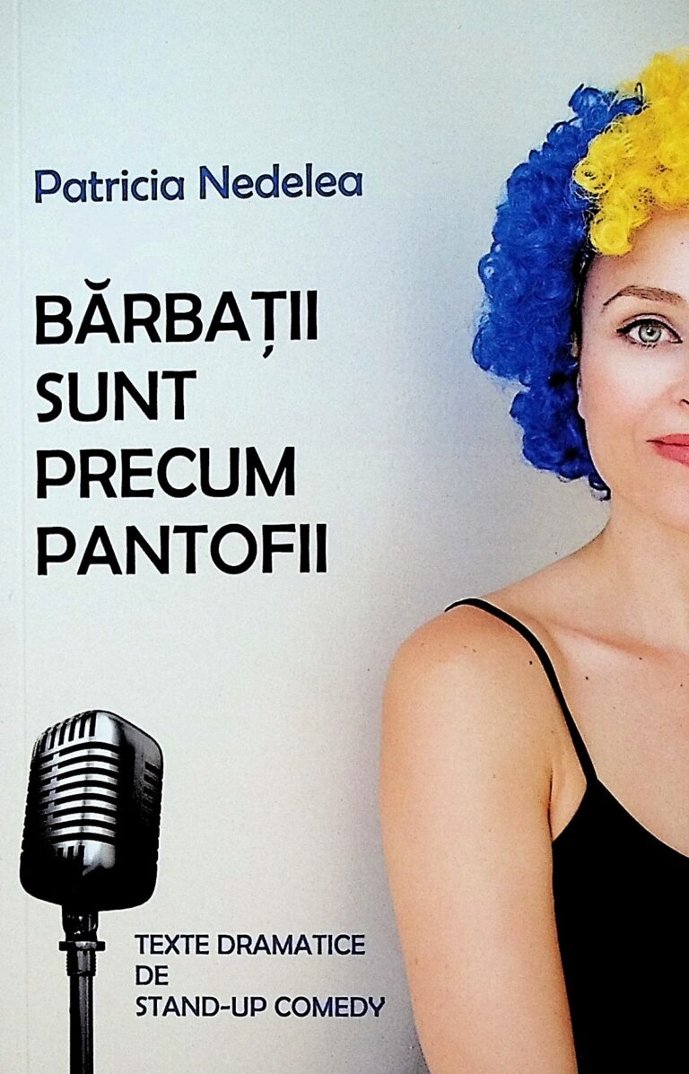 Barbatii sunt precum pantofii. Texte dramatice de stand-up comedy