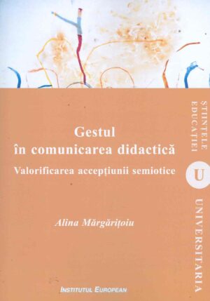 Gestul in comunicarea didactica. Valorificarea acceptiunii semiotice