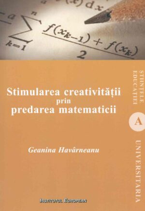 Stimularea creativitatii prin predarea matematicii