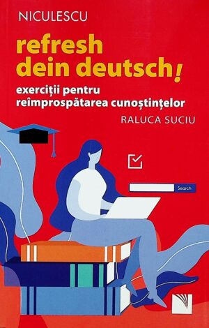 Refresh dein deutsch! Exercitii pentru reimprospatarea cunostintelor