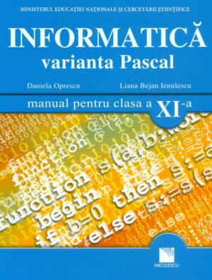 Informatica, clasa a XI-a, varianta Pascal