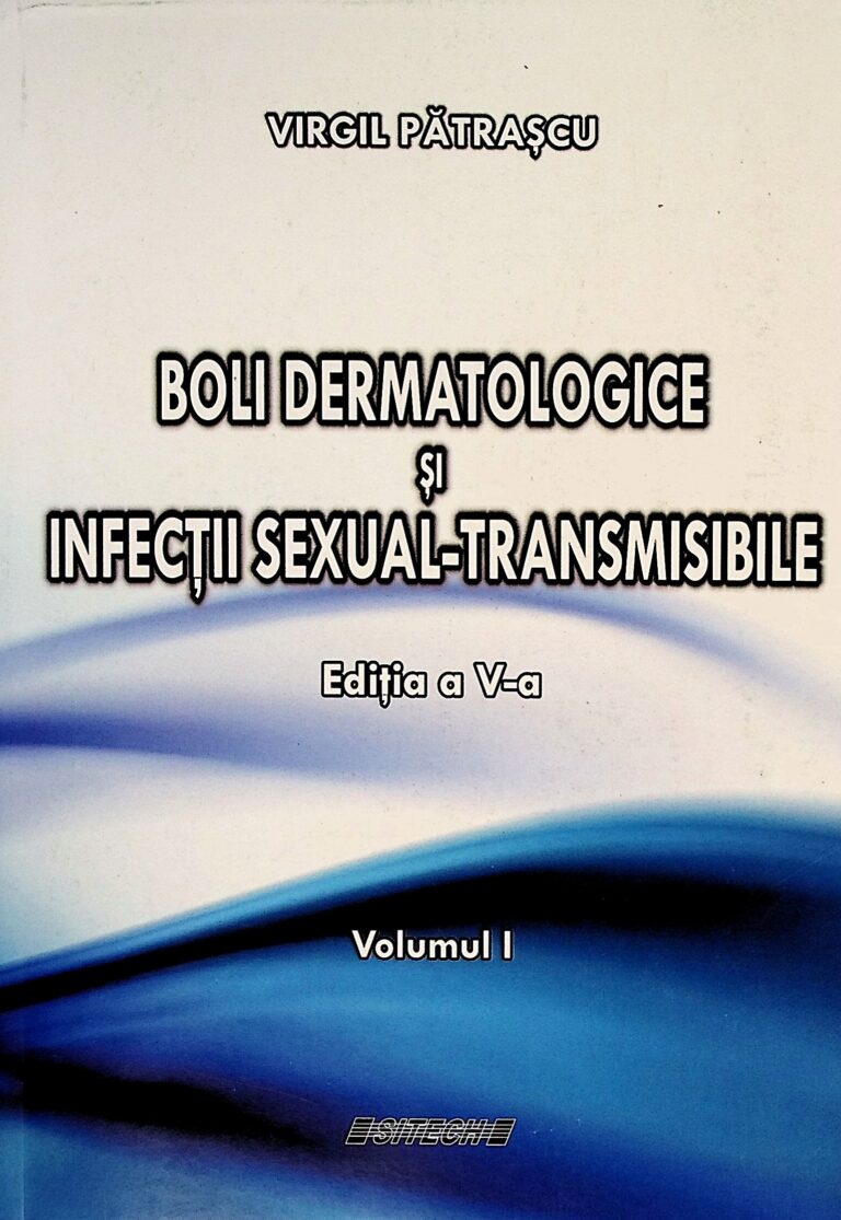Boli dermatologice si infectii sexual-transmisibile, vol. I-II