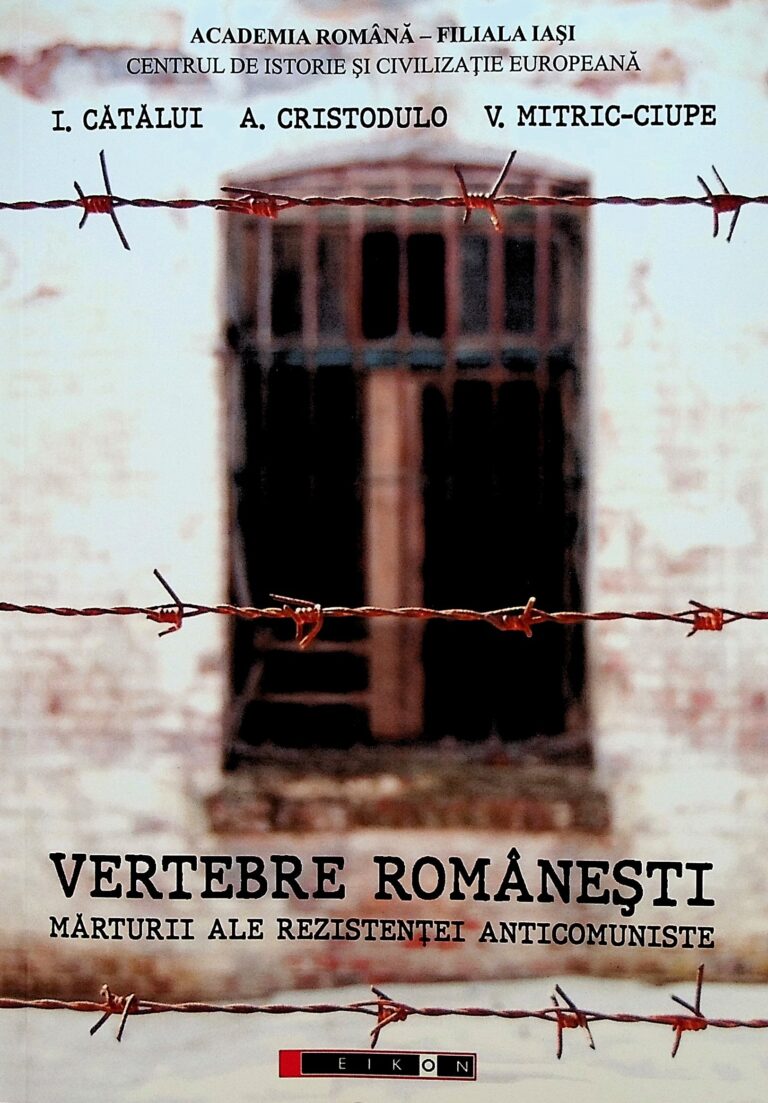 Vertebre romanesti. Marturii ale rezistentei anticomuniste