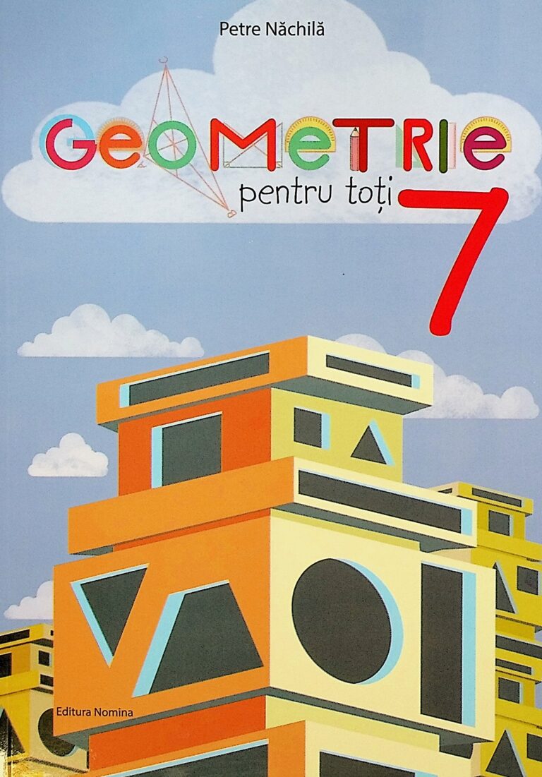 Geometrie pentru toti, clasa a VII-a