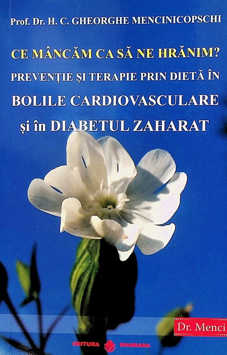Ce mancam ca sa ne hranim? Preventie si terapie prin dieta in bolile cardiovasculare si in diabetul zaharat