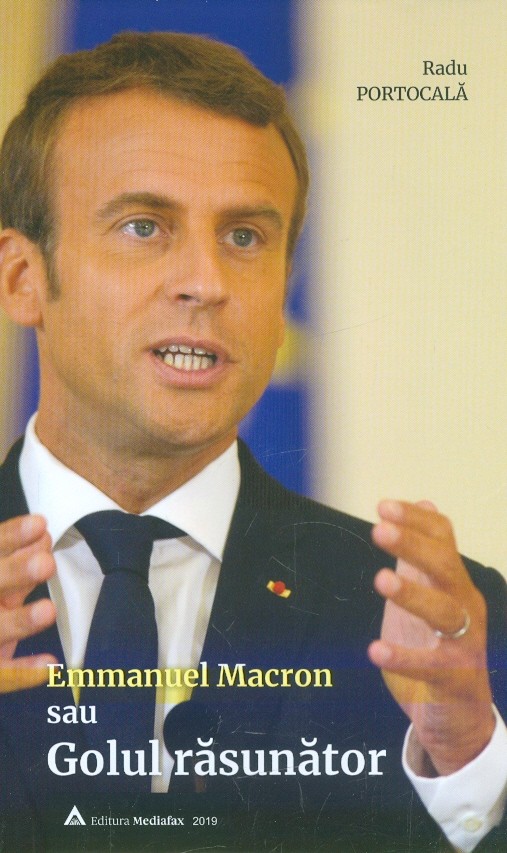Emmanuel Macron sau Golul rasunator