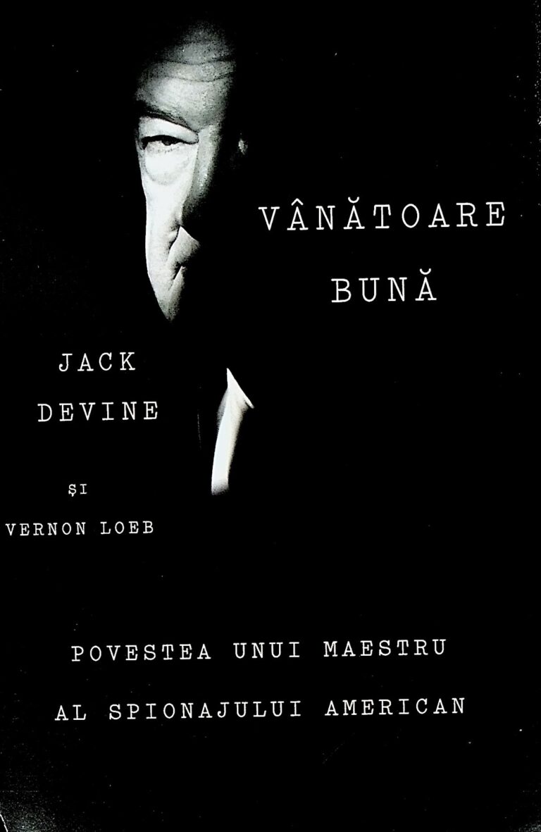 Vanatoare buna. Povestea unui maestru al spionajului american