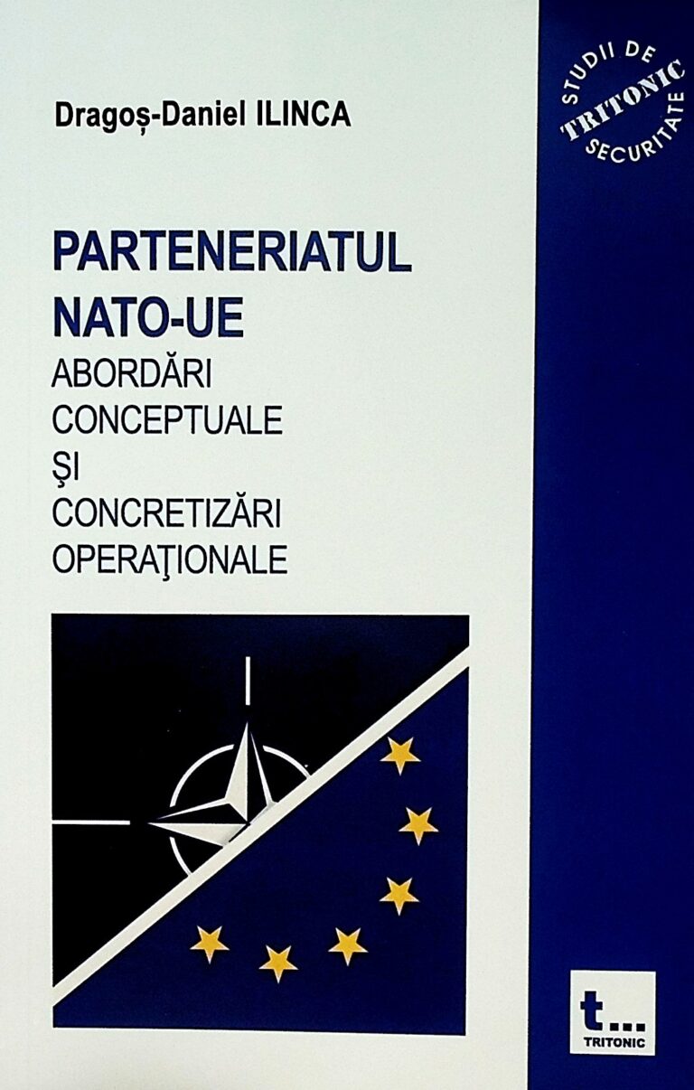 Parteneriatul NATO-UE. Abordari conceptuale si concretizari operationale
