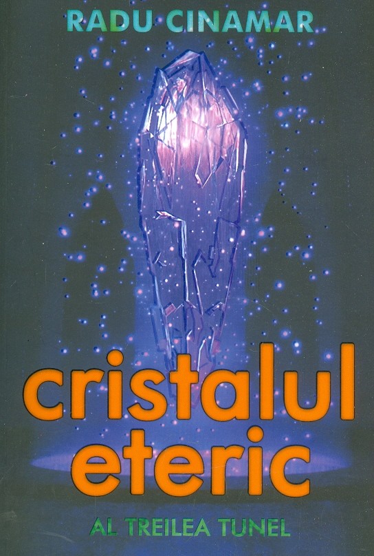 Cristalul eteric. Al treilea tunel