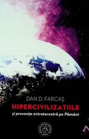 Hipercivilizatiile si prezenta extraterestra pe Pamant
