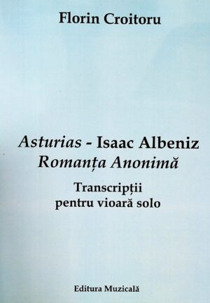 Asturias - Isaac Albeniz. Romanta anonima. Transcriptii pentru vioara solo