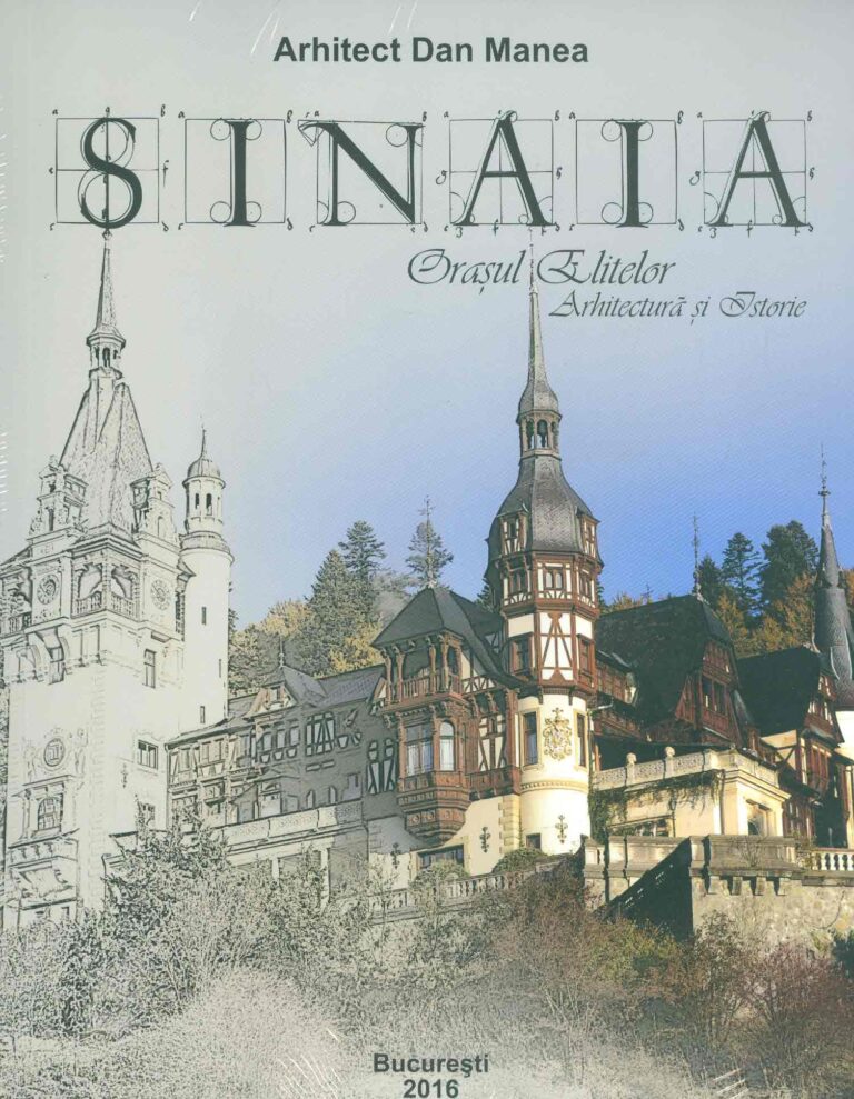 Sinaia - Orasul elitelor. Arhitectura si istorie