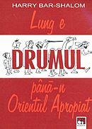 Lung e drumul pana-n orientul apropiat