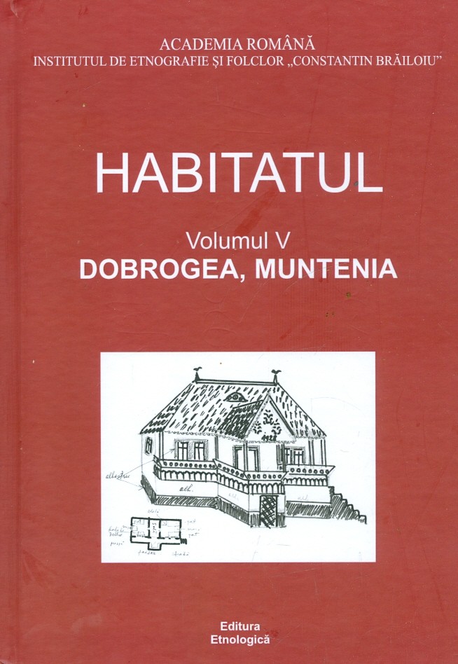 Habitatul, vol. V - Dobrogea, Muntenia