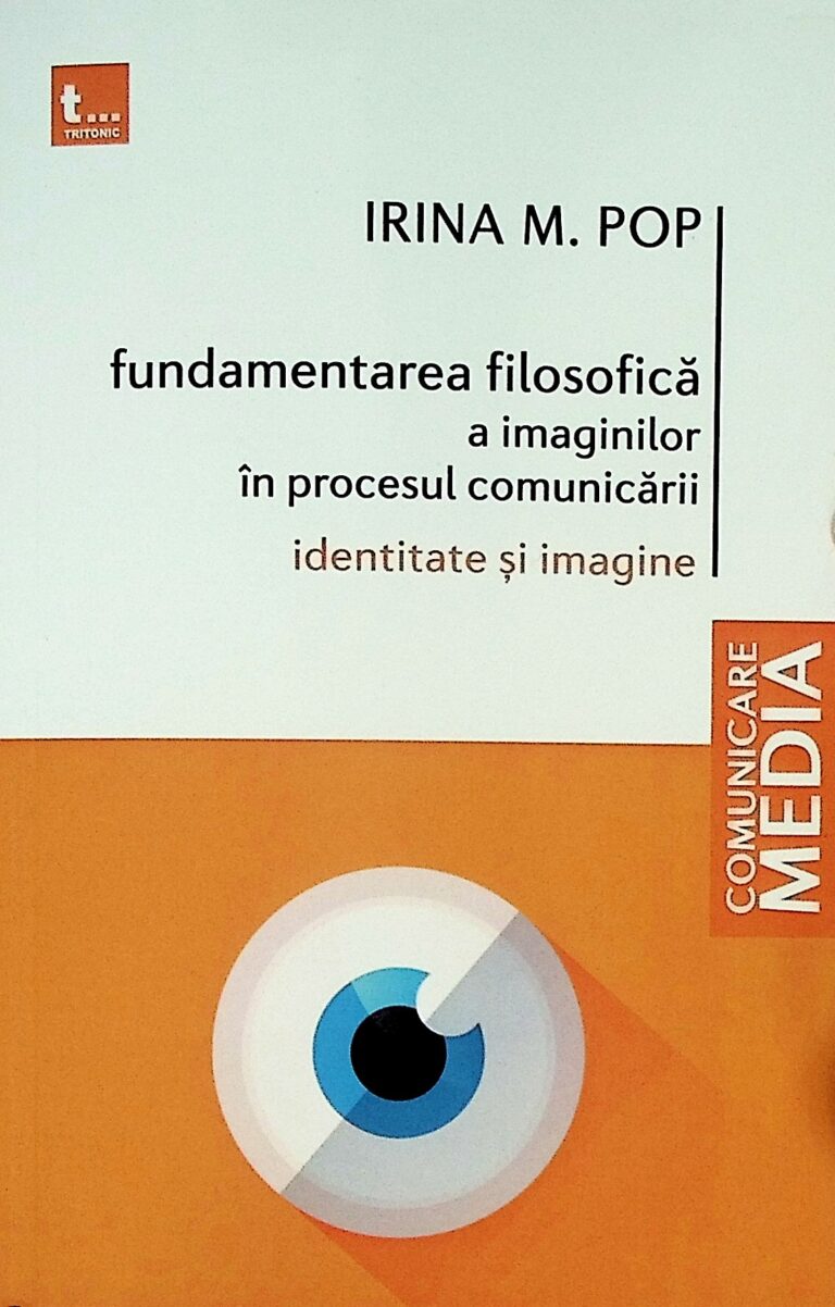 Fundamentarea filosofica a imaginilor in procesul comunicarii. Identitate si imagine
