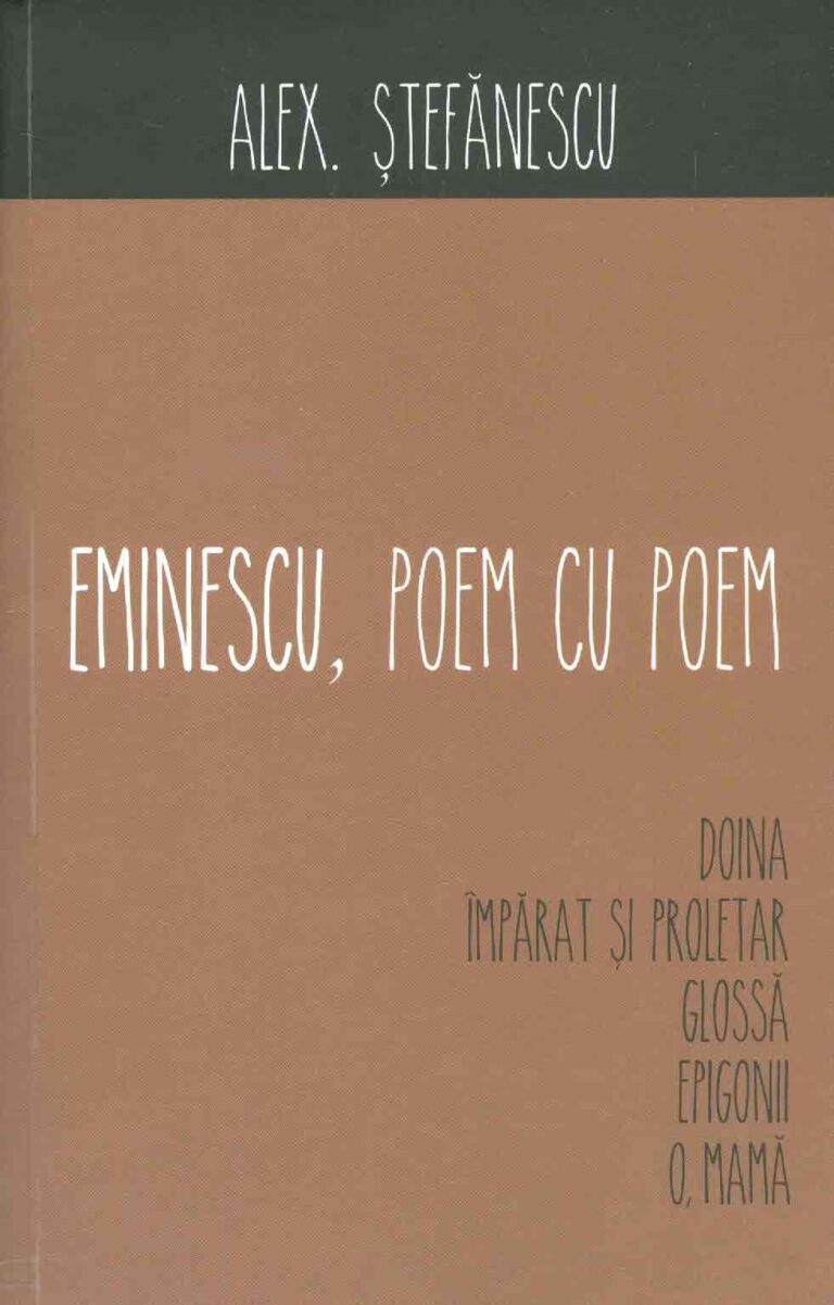 Eminescu, poem cu poem. Doina. Imparat si proletar. Glossa. Epigonii. O, mama