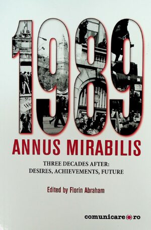 1989 Annus Mirabilis. Three Decades After: Desires, Achievements, Future