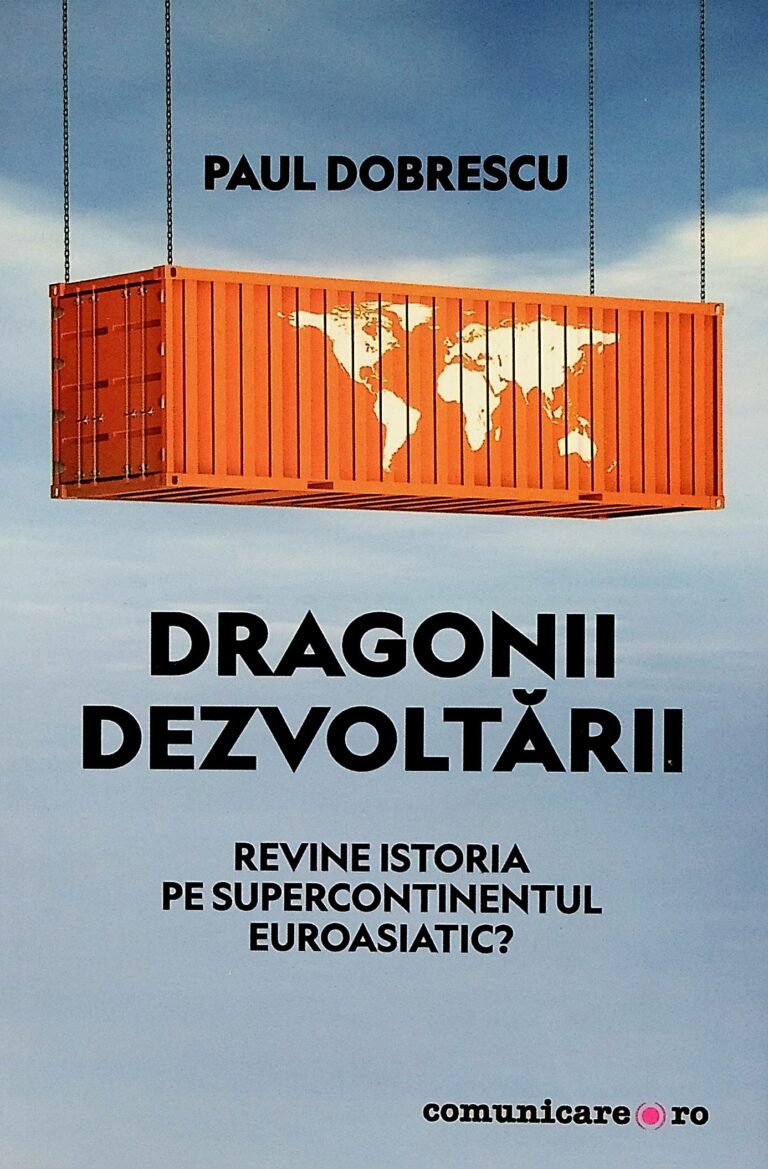 Dragonii dezvoltarii. Revine istoria pe supercontinentul euroasiatic?
