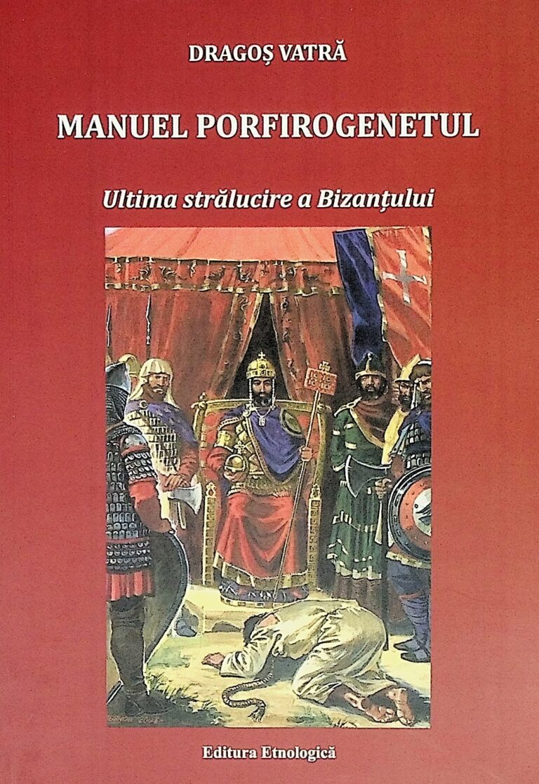 Manuel Porfirogenetul. Ultima stralucire a Bizantului